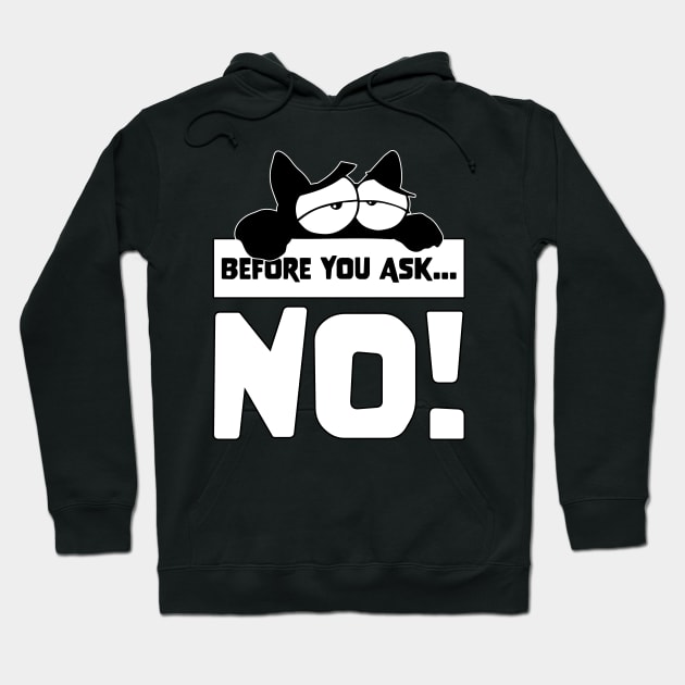 Funny Before you ask no cute lazy cat shirt for cat lovers Hoodie by star trek fanart and more